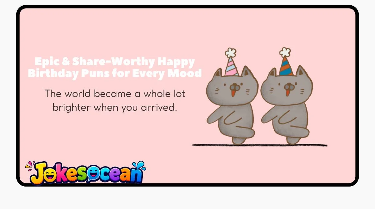 Epic & Share-Worthy Happy Birthday Puns for Every Mood