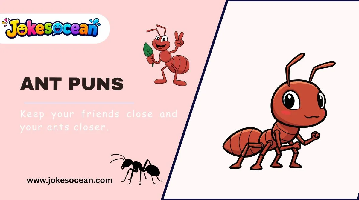 Ant Puns