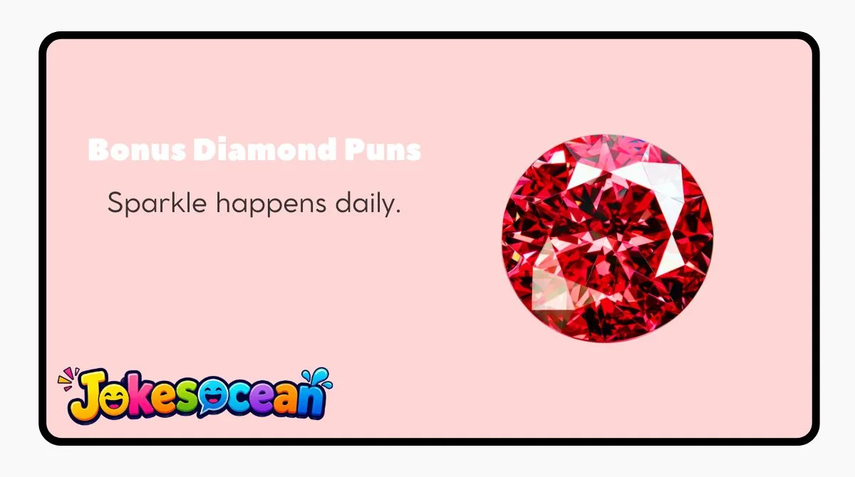Bonus Diamond Puns