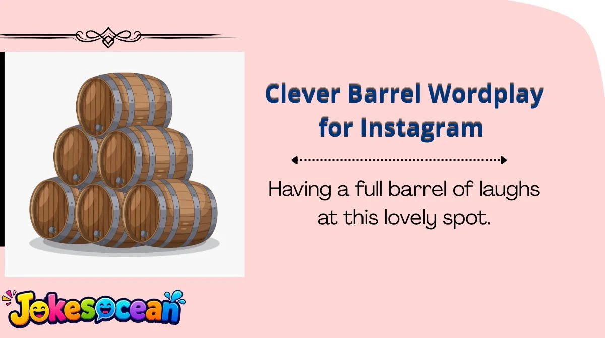 Clever Barrel Wordplay for Instagram 