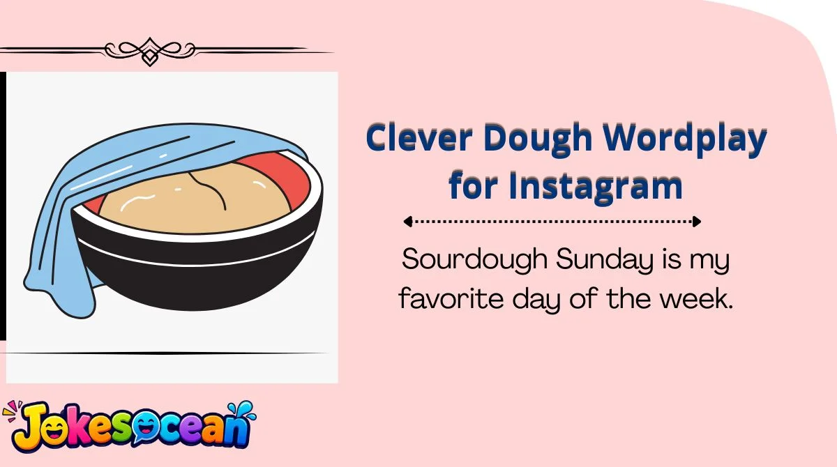 Clever Dough Wordplay for Instagram