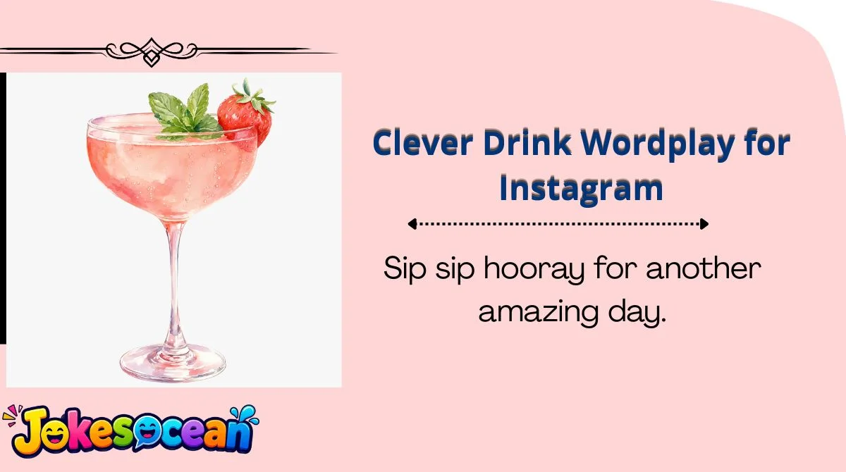 Clever Drink Wordplay for Instagram