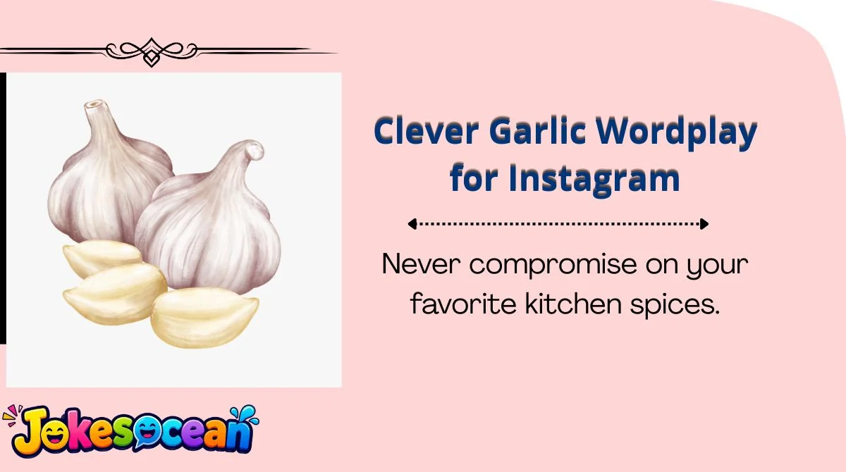 Clever Garlic Wordplay for Instagram