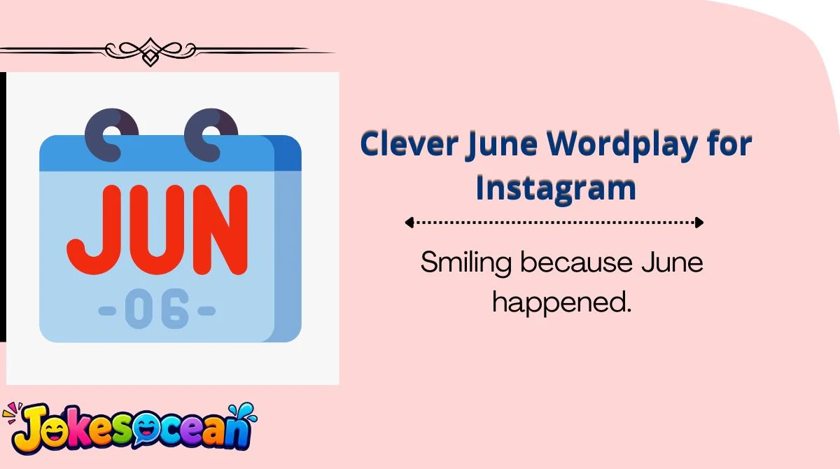 Clever June Wordplay for Instagram