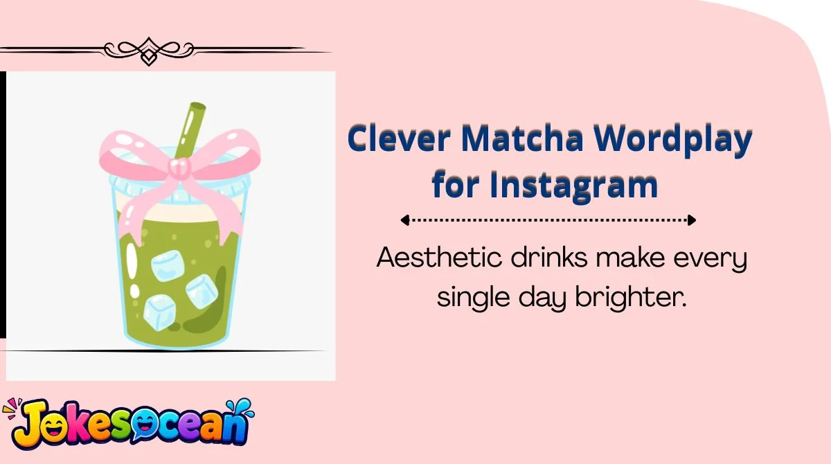 Clever Matcha Wordplay for Instagram 