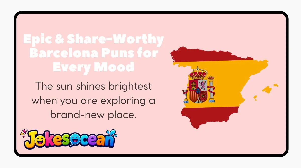Epic & Share-Worthy Barcelona Puns for Every Mood