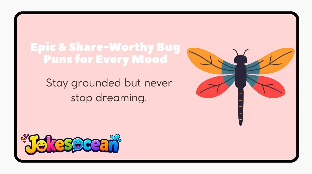 Epic & Share-Worthy Bug Puns for Every Mood