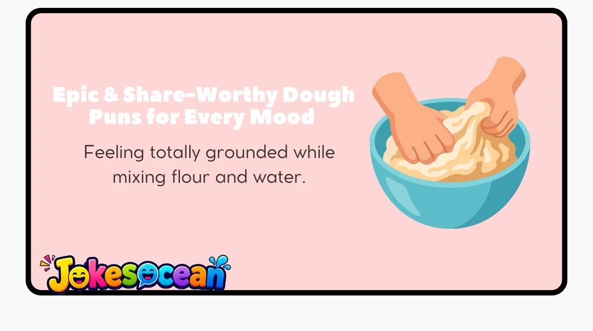 Epic & Share-Worthy Dough Puns for Every Mood 