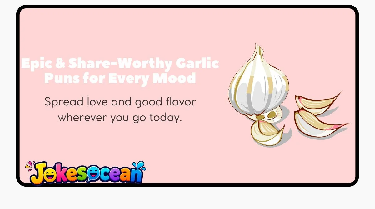 Epic & Share-Worthy Garlic Puns for Every Mood