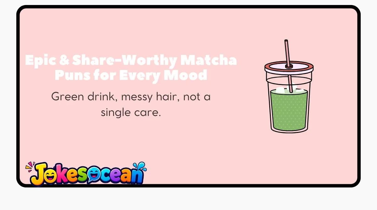 Epic & Share-Worthy Matcha Puns for Every Mood 