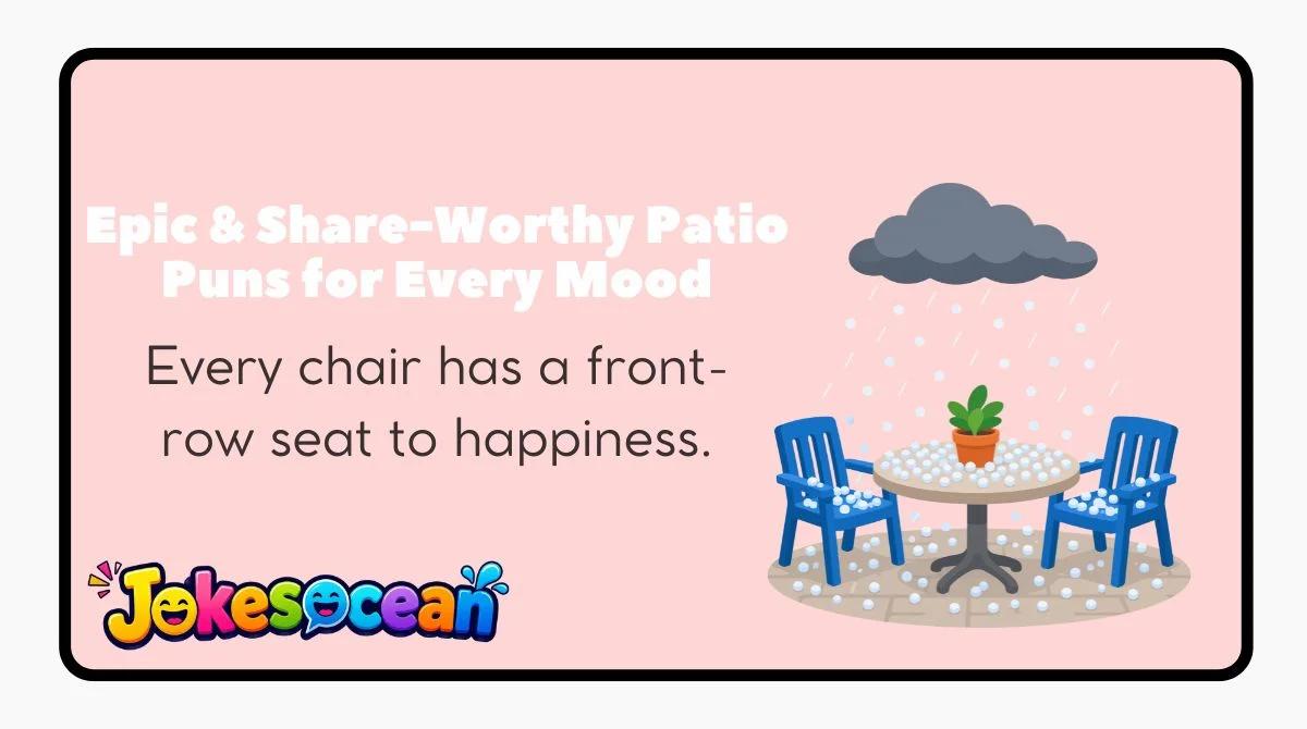 Epic & Share-Worthy Patio Puns for Every Mood