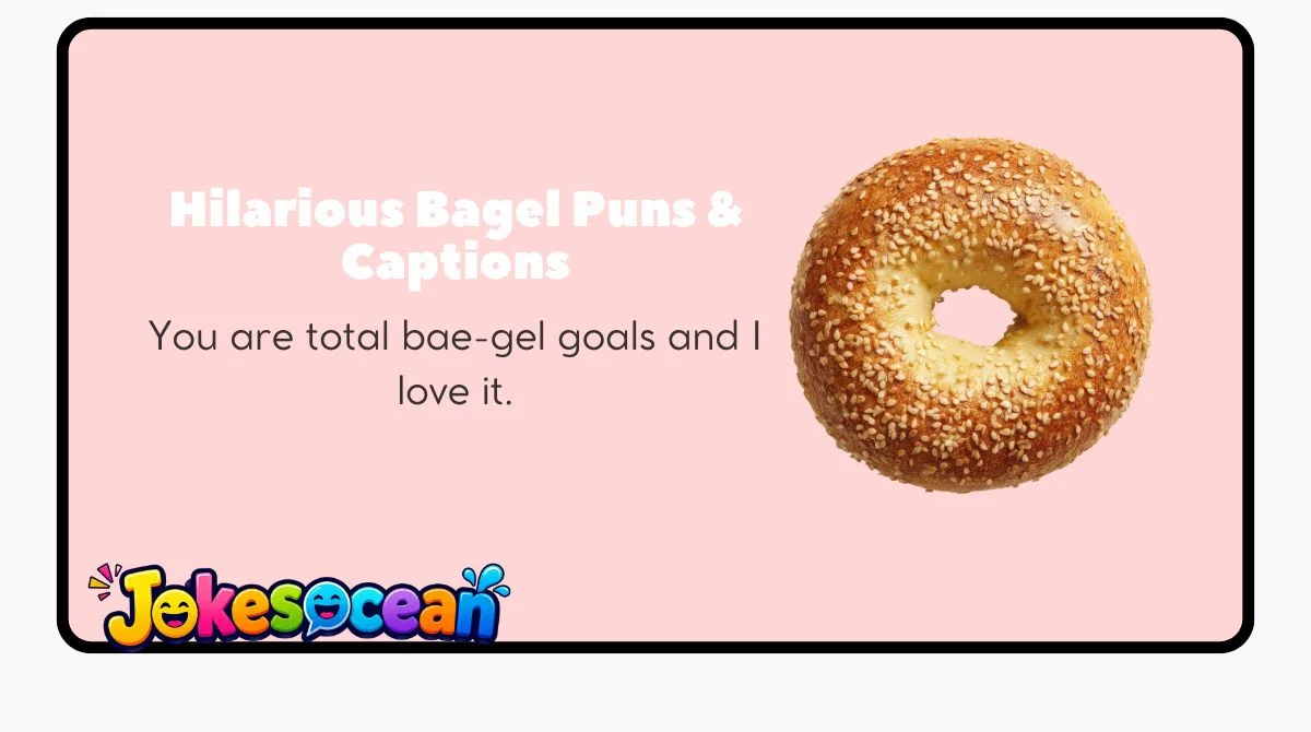 Hilarious Bagel Puns & Captions