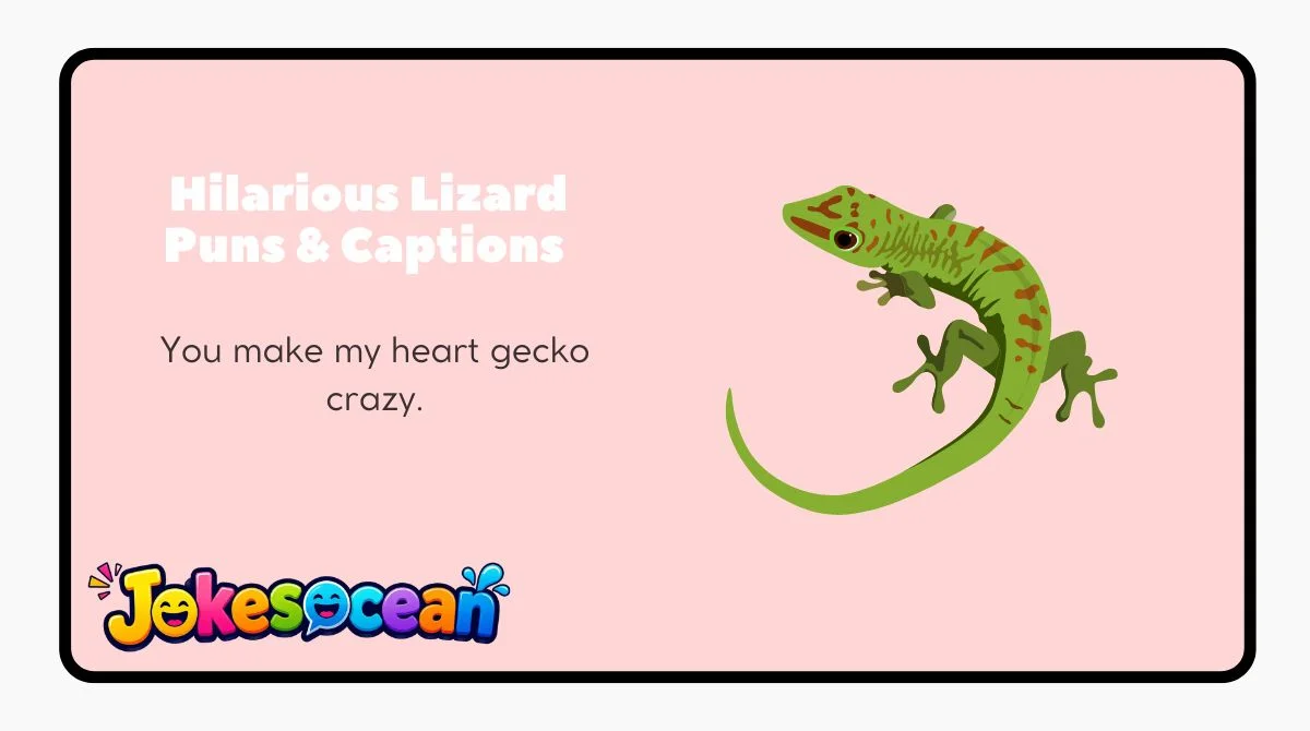 Hilarious Lizard Puns & Captions 