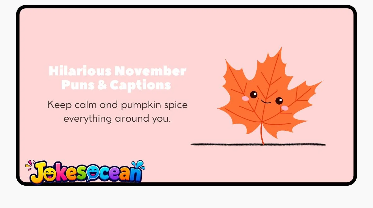 Hilarious November Puns & Captions 