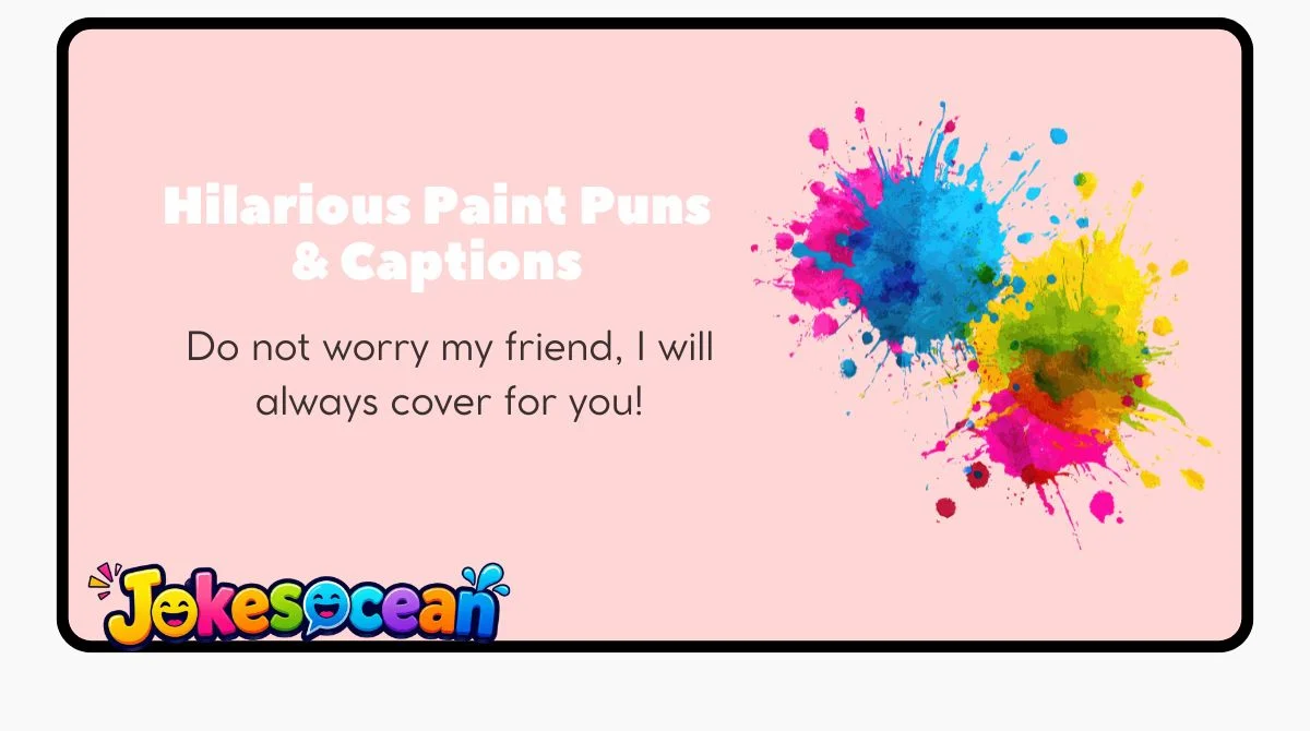 Hilarious Paint Puns & Captions