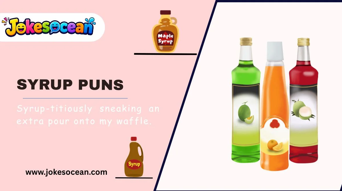 Syrup Puns
