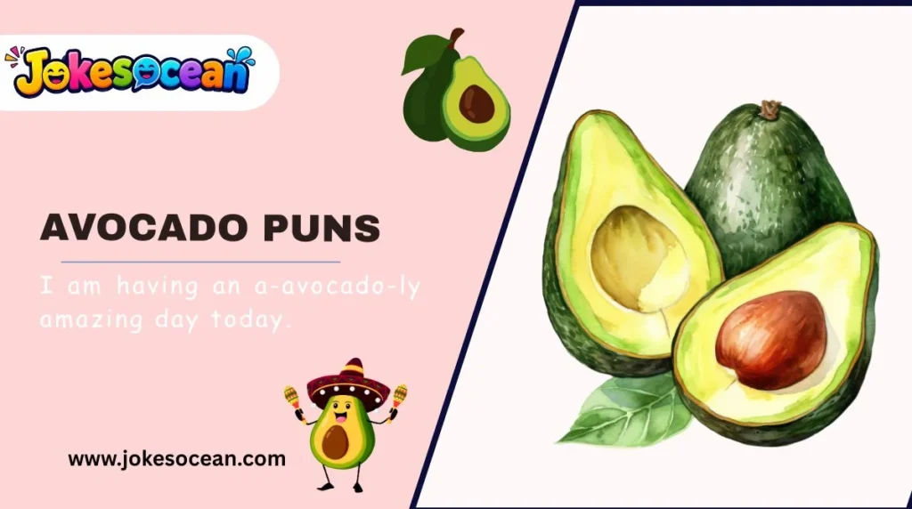Avocado Puns