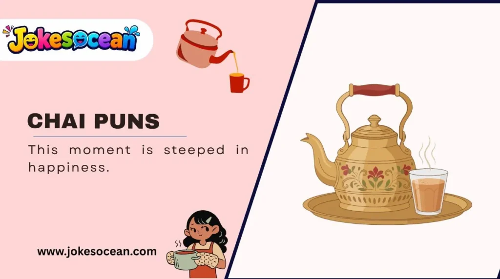 Chai Puns