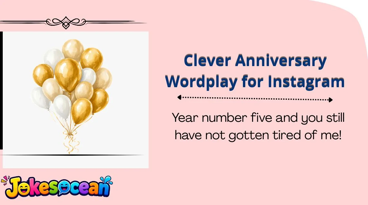 Clever Anniversary Wordplay for Instagram