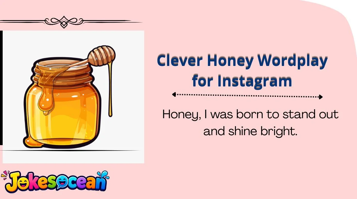 Clever Honey Wordplay for Instagram