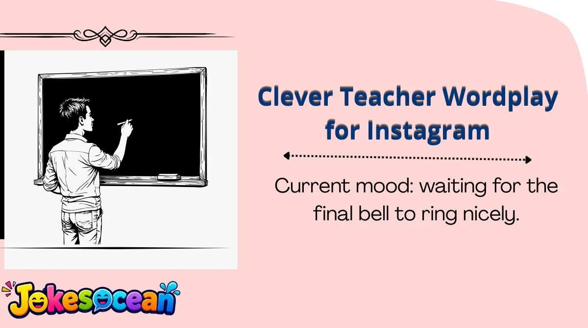 Clever Teacher Wordplay for Instagram