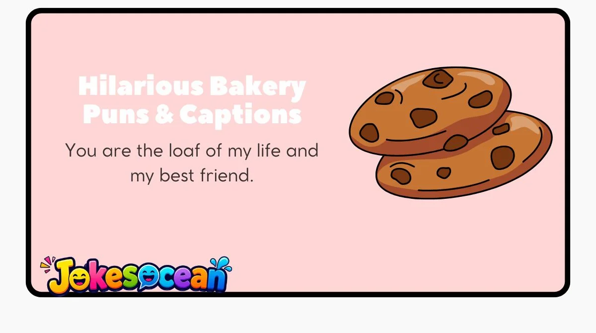 Hilarious Bakery Puns & Captions