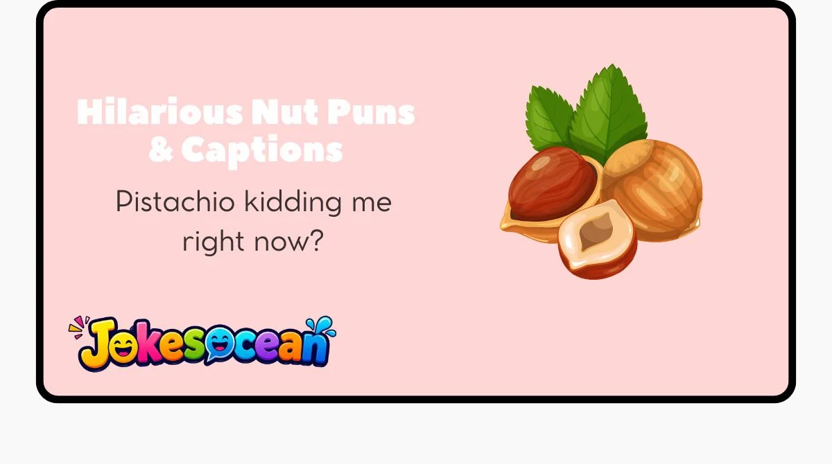 Hilarious Nut Puns & Captions