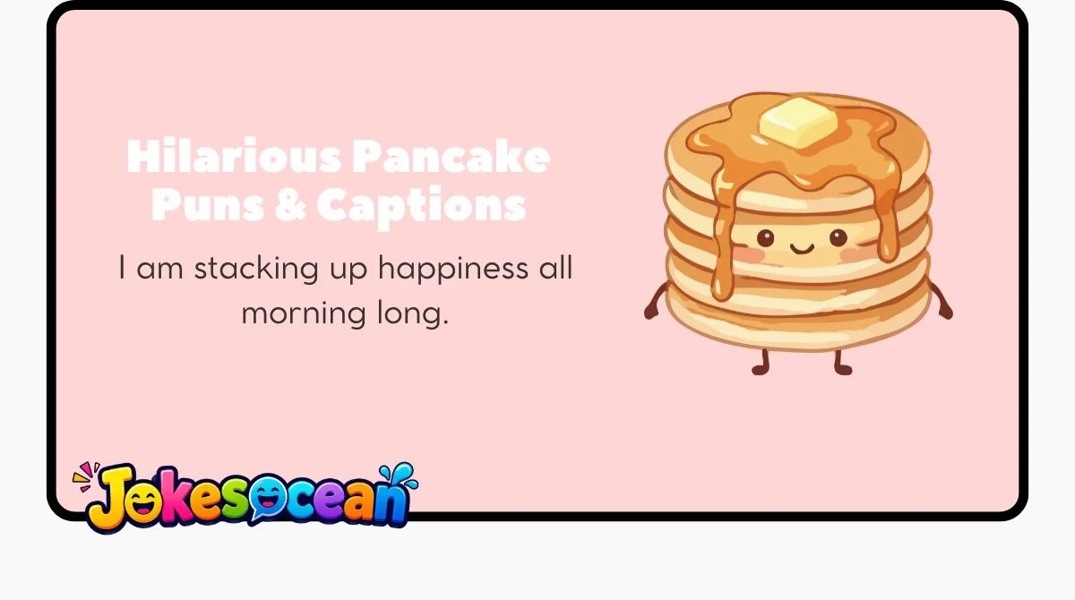 Hilarious Pancake Puns & Captions