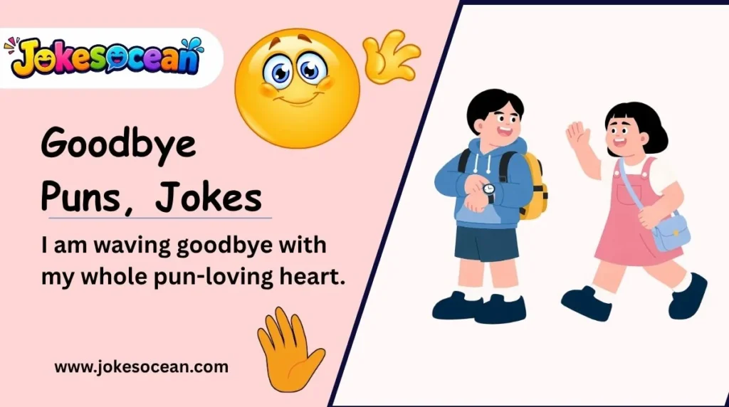 Goodbye Puns, Jokes