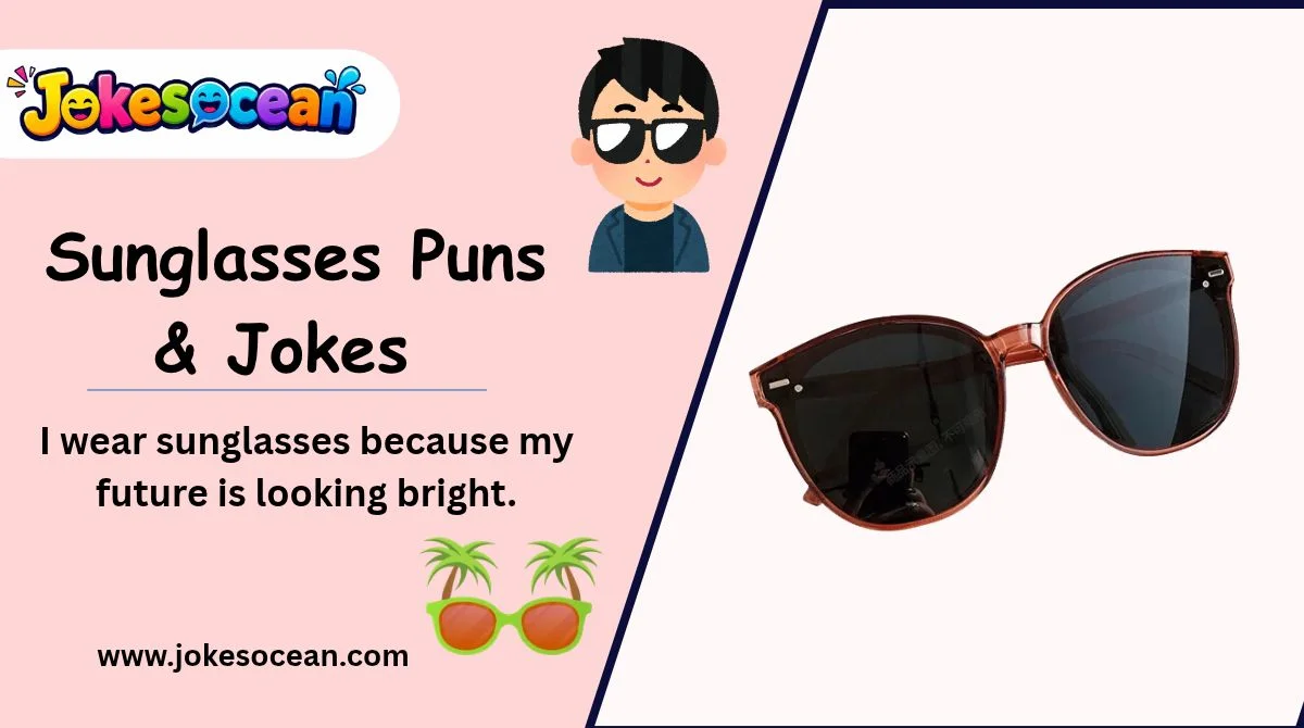 Sunglasses Puns & Jokes